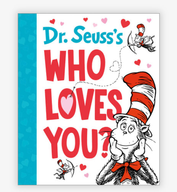 Dr. Seuss’s Who Loves You?
