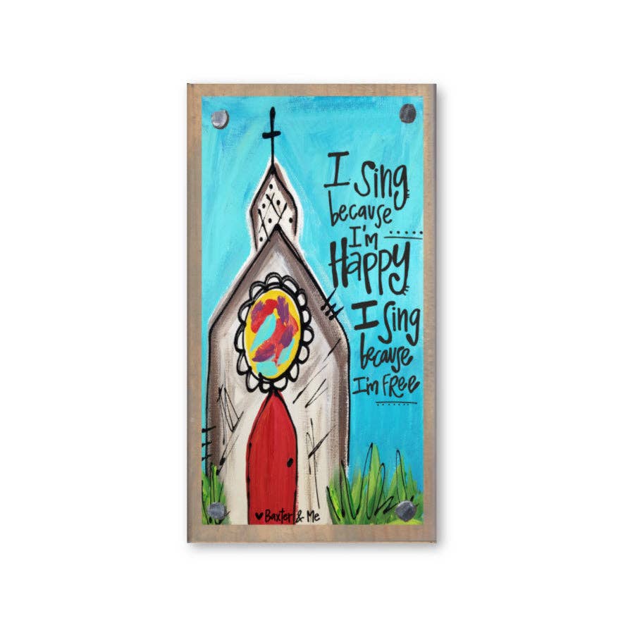 I Sing Because I'm Happy Driftwood Happy Block