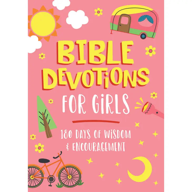 Bible Devotions for Girls - 180 Days of Wisdom & Encouragement