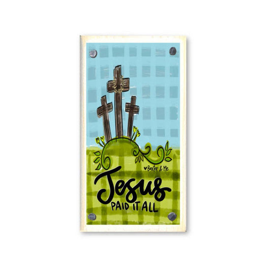 Jesus Paid It All 3 Crosses Happy Block