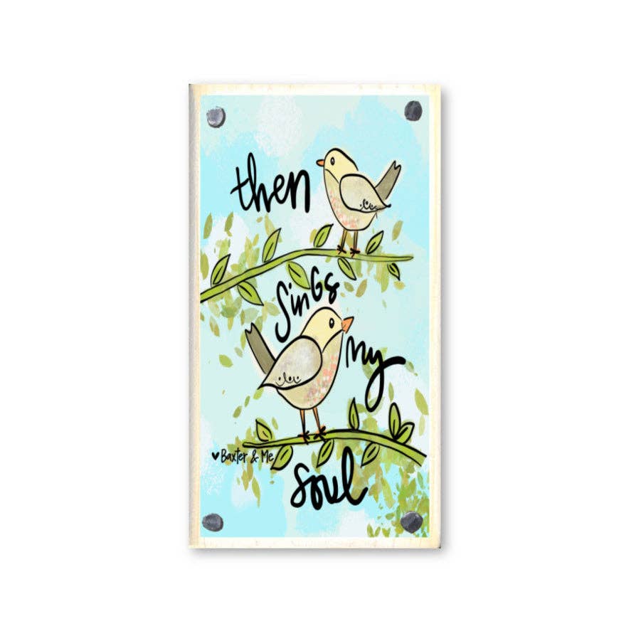 Then Sings my Soul Birds Happy Block