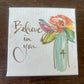 Believe In You Canvas