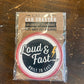 Loud & Fast - Car Coaster