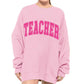 Teacher Pink Light Weight Sweatshirt