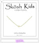 Skosh Kids + Dainty Sideways Cross Necklace