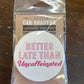 Uncaffinated - Car Coaster