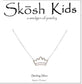 Skosh Kids + Crown Necklace