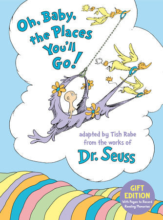 Oh, Baby, the Places You’ll Go!