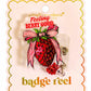 Berry-Badge Reel