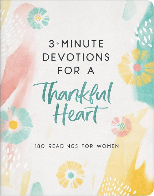 3 Minute Devotionals For A Thankful Heart