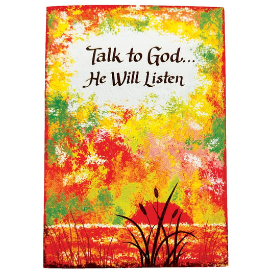 Talk To God He Will Listen