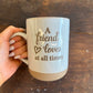 A Friend Loves Pottery Mug