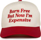 Born Free But Now I'm Expensive - Red/Beige