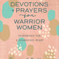 Devotions and Prayers for Warrior Women