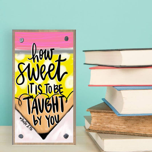 Taught By You Driftwood Happy Block