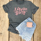 Let's Go Girls Tee