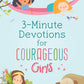 3-Minute Devotions for Courageous Girls