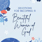 Devotions for Becoming a Beautiful Woman of God