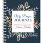 My Prayer Journal - Bible Encouragement for Hope and Healing