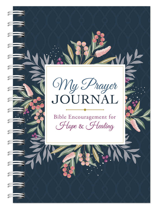 My Prayer Journal - Bible Encouragement for Hope and Healing