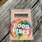 Good Vibes Tye Dye Car Coaster