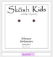 Skosh Kids + Silver Birthstone Earrings