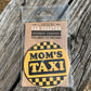 Mom’s Taxi Car Coaster