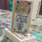 Give Me All The Flowers Happy Block